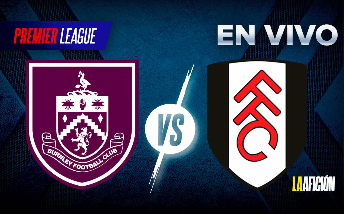 Burnley vs Fulham | EN VIVO Partido HOY Premier League
