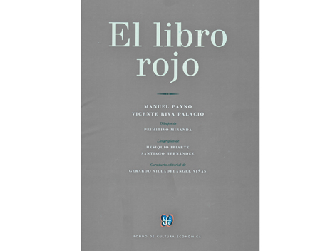 El libro rojo. Manuel Payno y Vicente Riva Palacio. Fondo de Cultura Económica. México, DF, 2013. 