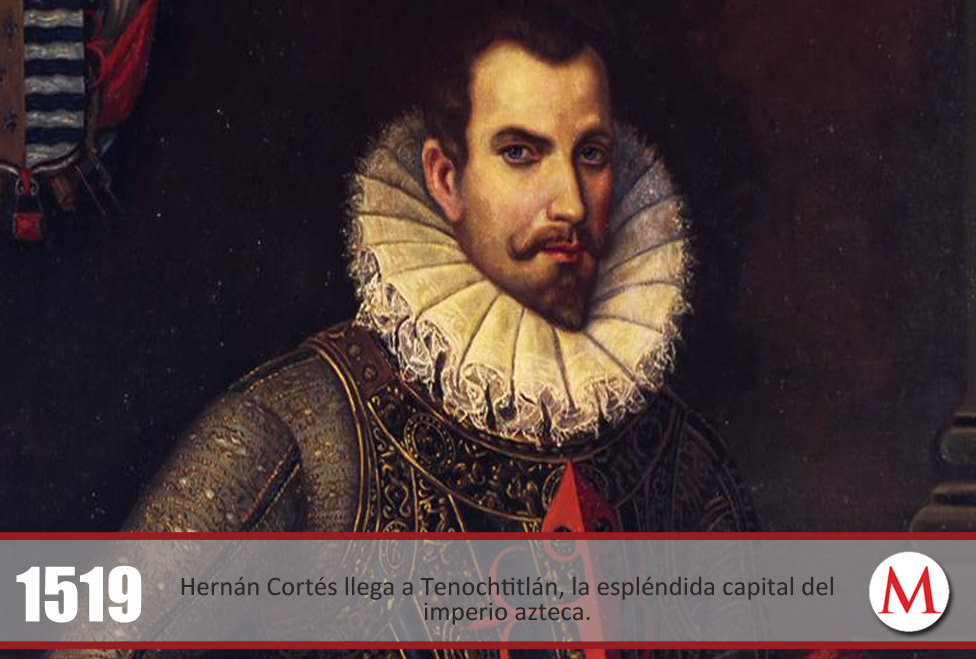 Hernán Cortés llega a Tenochtitlán, la espléndida capital del imperio azteca. 