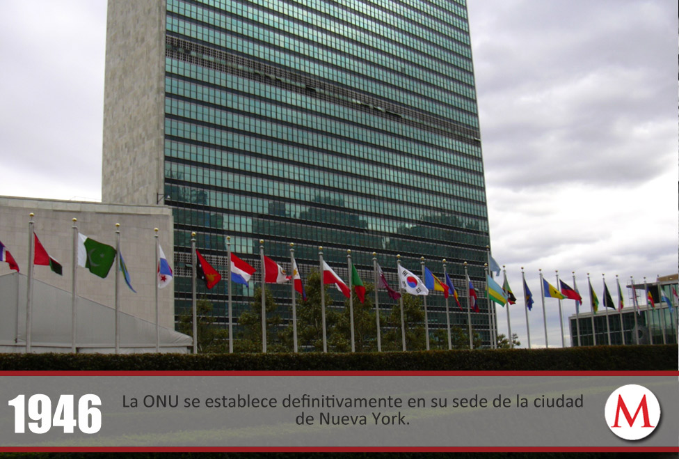 La ONU se establece definitivamente en su sede de la ciudad de Nueva York.