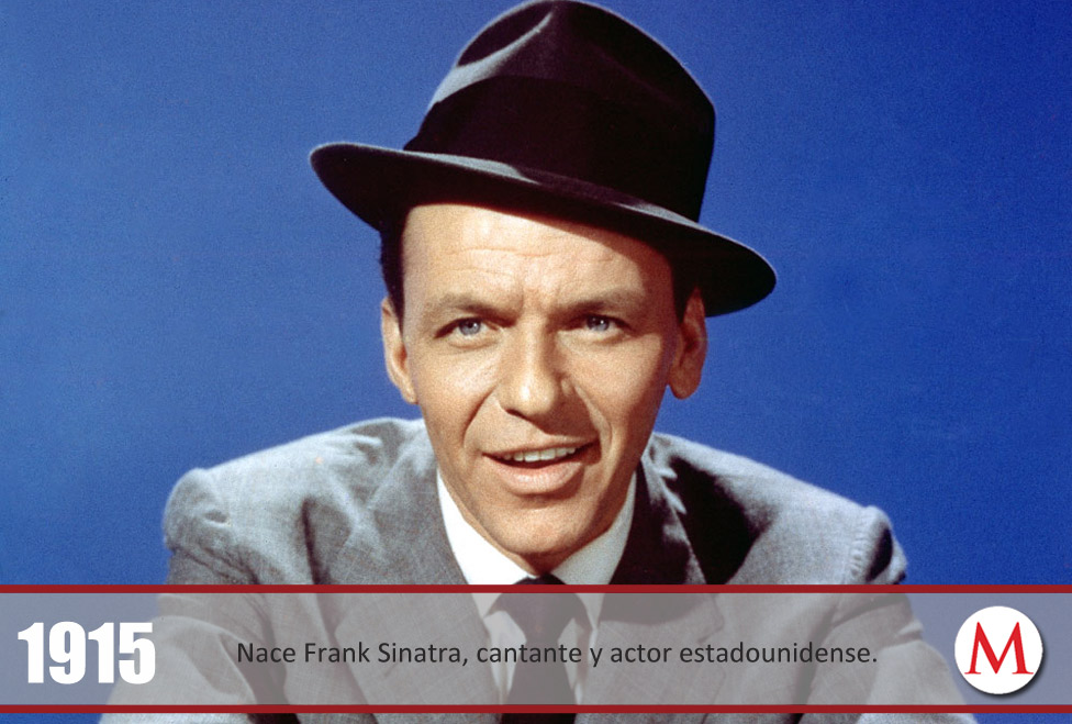 Nace Frank Sinatra, cantante y actor estadounidense.