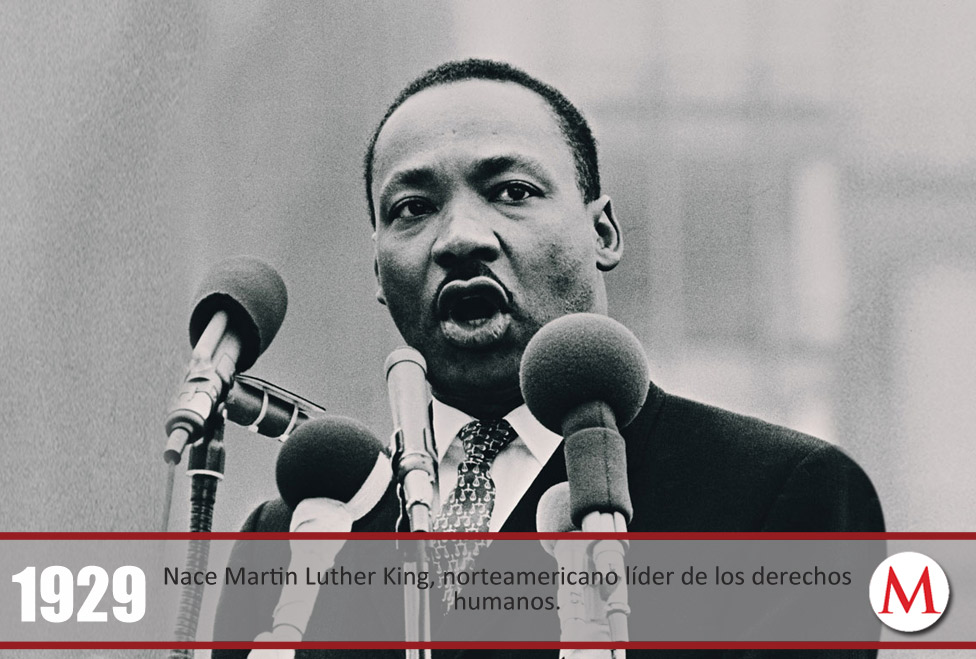 Nace Martin Luther King, norteamericano líder de los derechos humanos.