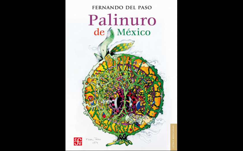 Palinuro de México/Fernando del Paso/ Fondo de Cultura Económica, 2013 (Colec. LETRAS MEXICANAS)