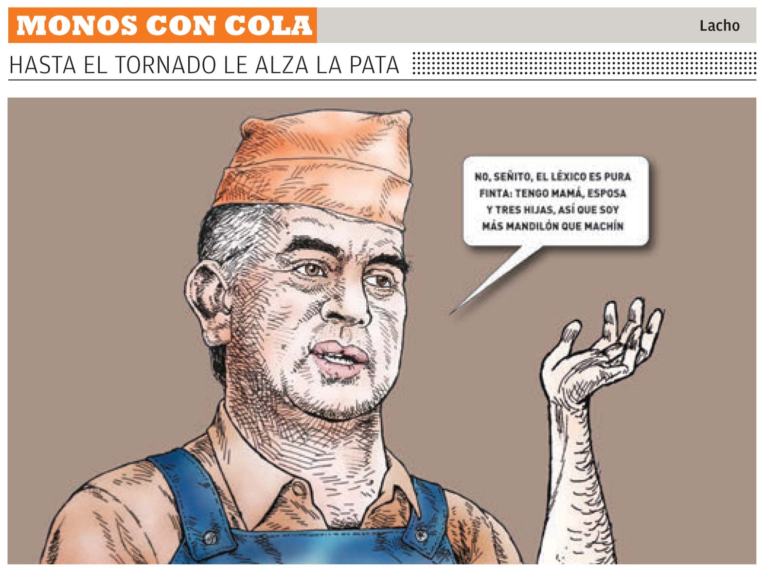 Hasta el tornado le alza al pata