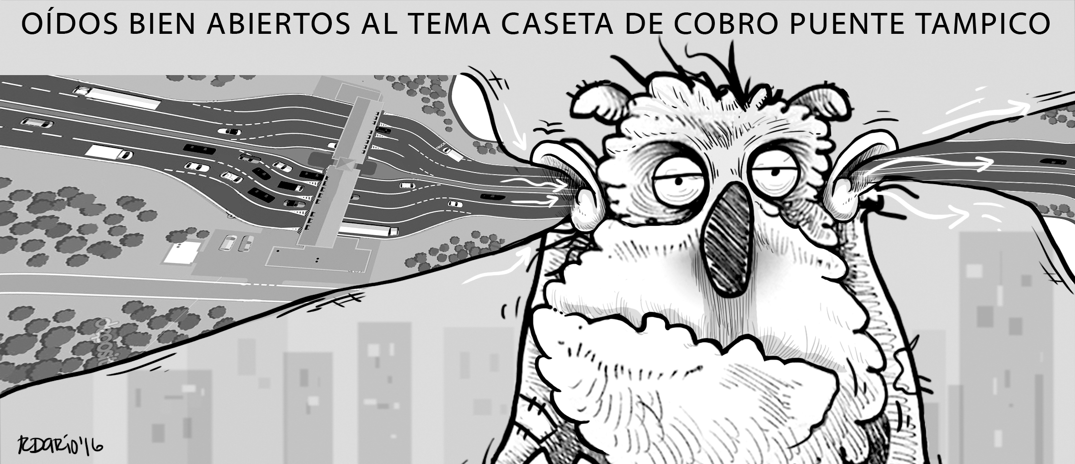 OÍDOS BIEN ABIERTOS AL TEMA CASETA DE COBRO PUENTE TAMPICO