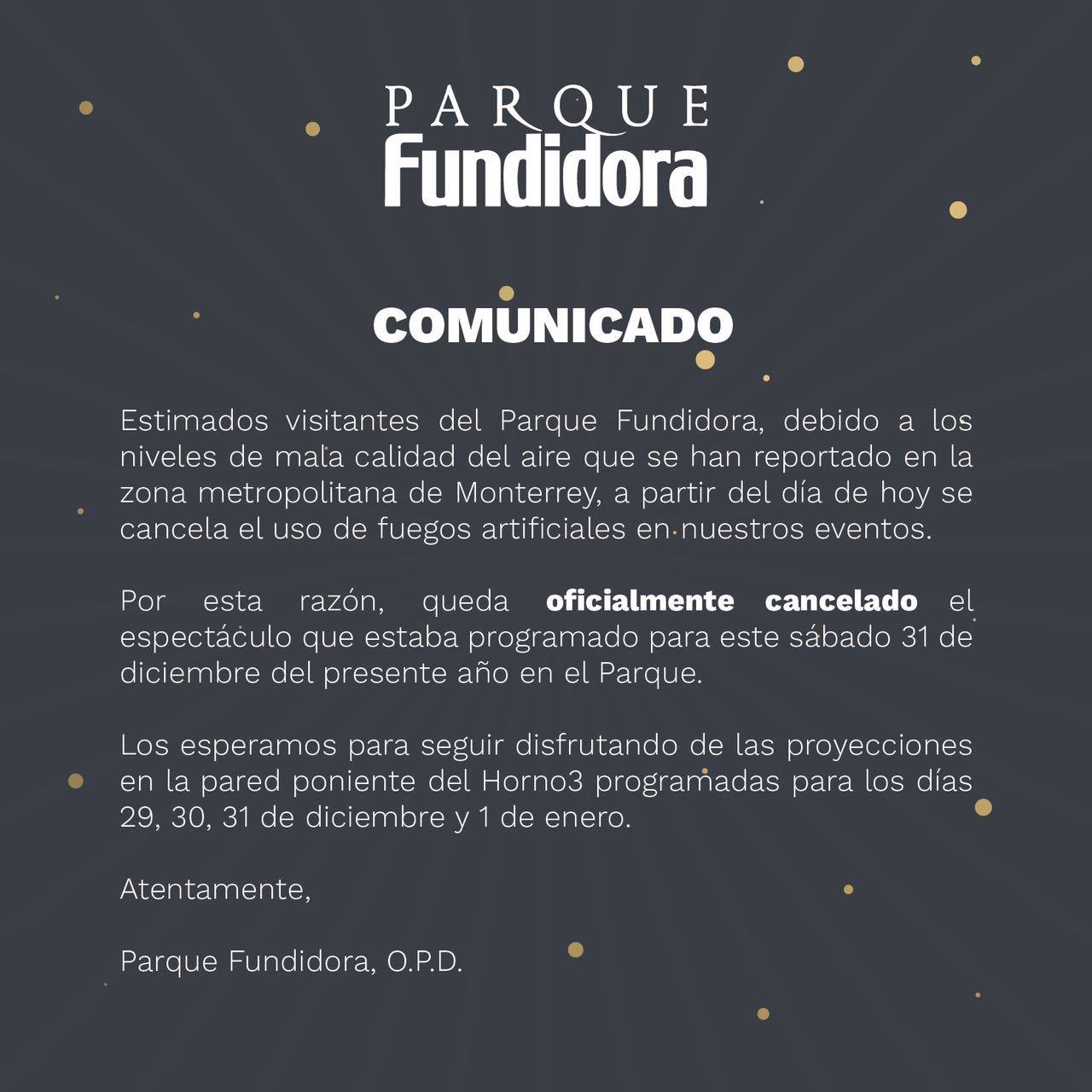 La administración del Parque Fundidora dio a conocer la decisión del Gobierno del Estado de cancelar los fuegos artificiales.