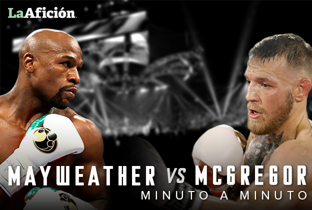 Floyd Mayweather vs Conor McGregor: MINUTO A MIINUTO
