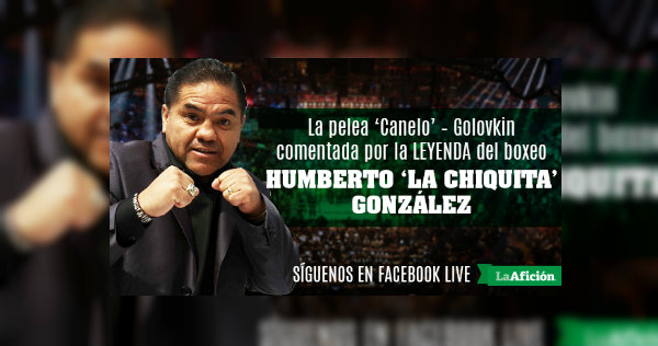 Humberto González en Facebook Live para la pelea entre 'Canelo' y Golovkin