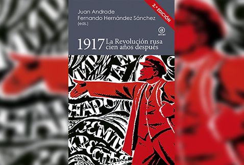 1917. La Revolución rusa cien años después (Akal, Argentina, España, México, 2017)
