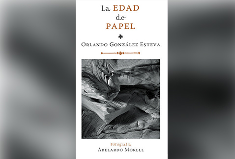 'La edad de papel', Orlando González Esteva 