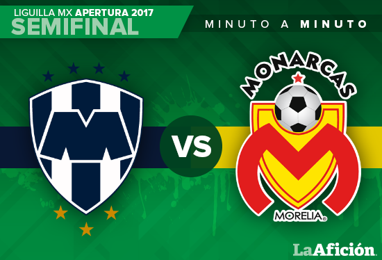Monterrey vs. Morelia, Semifinal, Liga MX: MINUTO A MINUTO