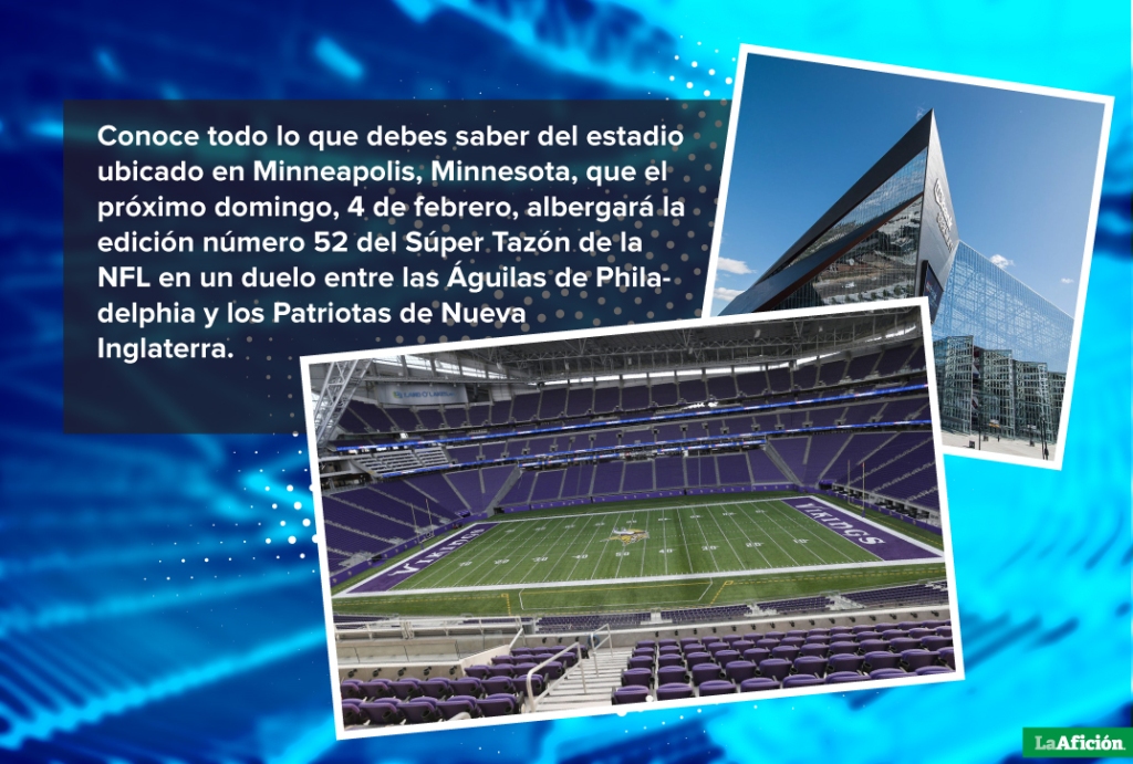 Conoce el US Bank Stadium, la casa del Super Bowl 