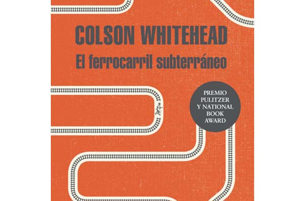 Colson Whitehead, "El ferrocarril subterráneo", Random House, México, 2018, 320 pp.
