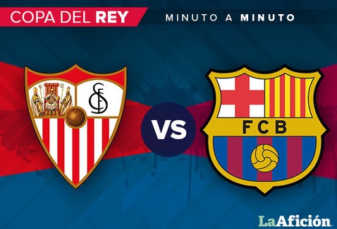 Sevilla vs. Barcelona en vivo y Minuto a minuto