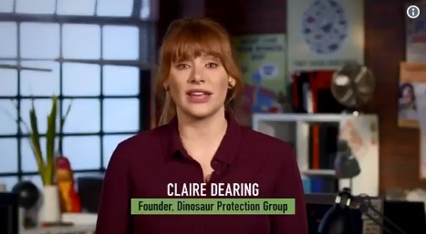 Claire Dearing (Bryce Dallas Howard), fundadora de 'Dinosaur Protection Group', te invita a que adoptes un dinosaurio.
