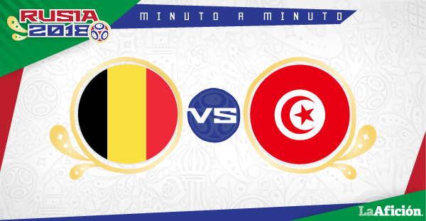 Bélgica vs. Túnez, Minuto a minuto (La Afición)