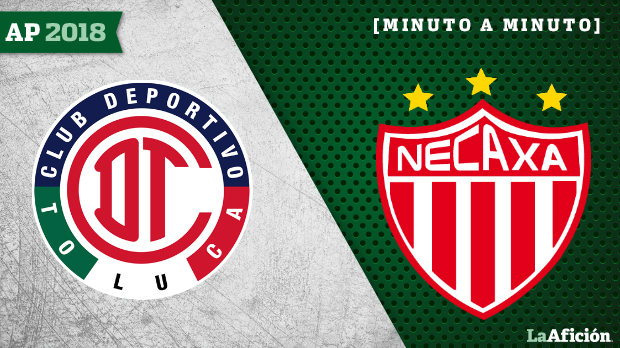 Toluca vs Necaxa, Apertura 2018: MINUTO A MINUTO