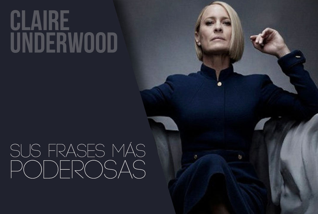 Claire Underwood: sus mejores frases en 'House of Cards'.