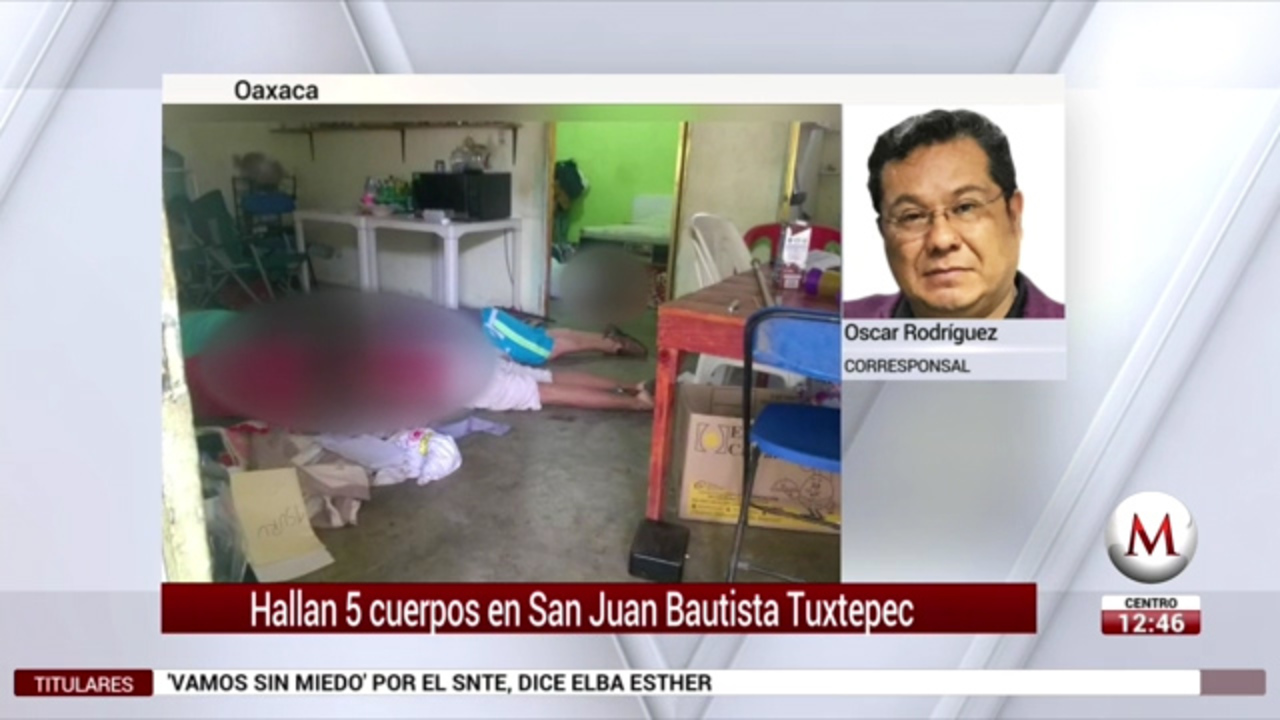 Ejecutan a 5 personas en Oaxaca