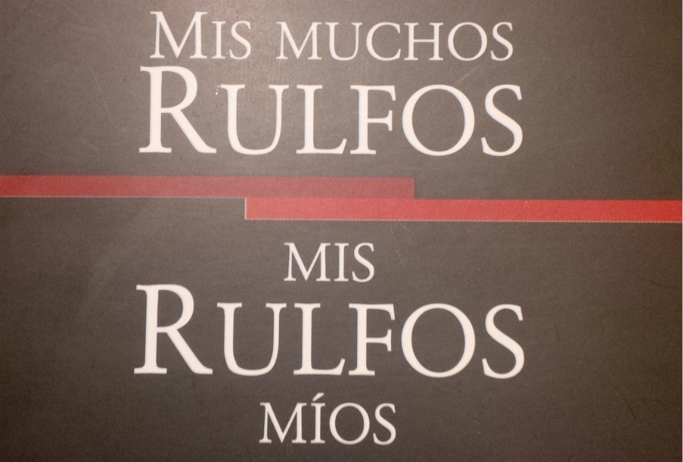 “Mis muchos Rulfos. Mis Rulfos míos” de Dante Medina.