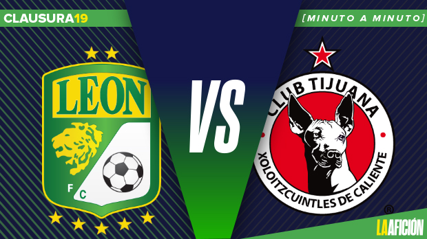 León vs Xolos: Minuto a minuto