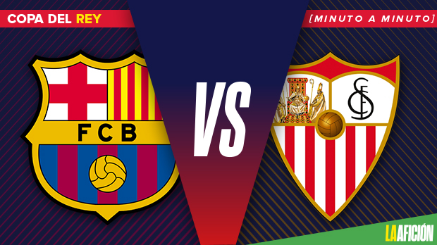 Barcelona vs. Sevilla en la Copa del Rey