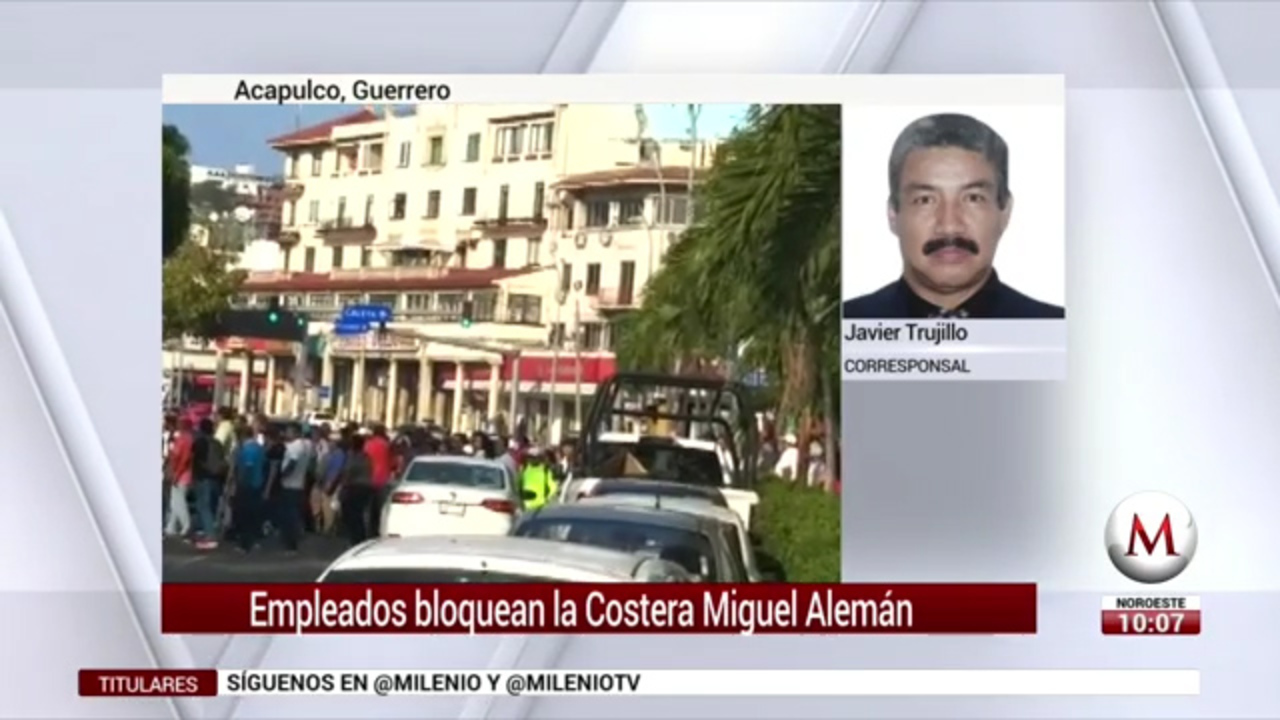 Empleados bloquean la avenida Costera Miguel Alemán Grupo Milenio
