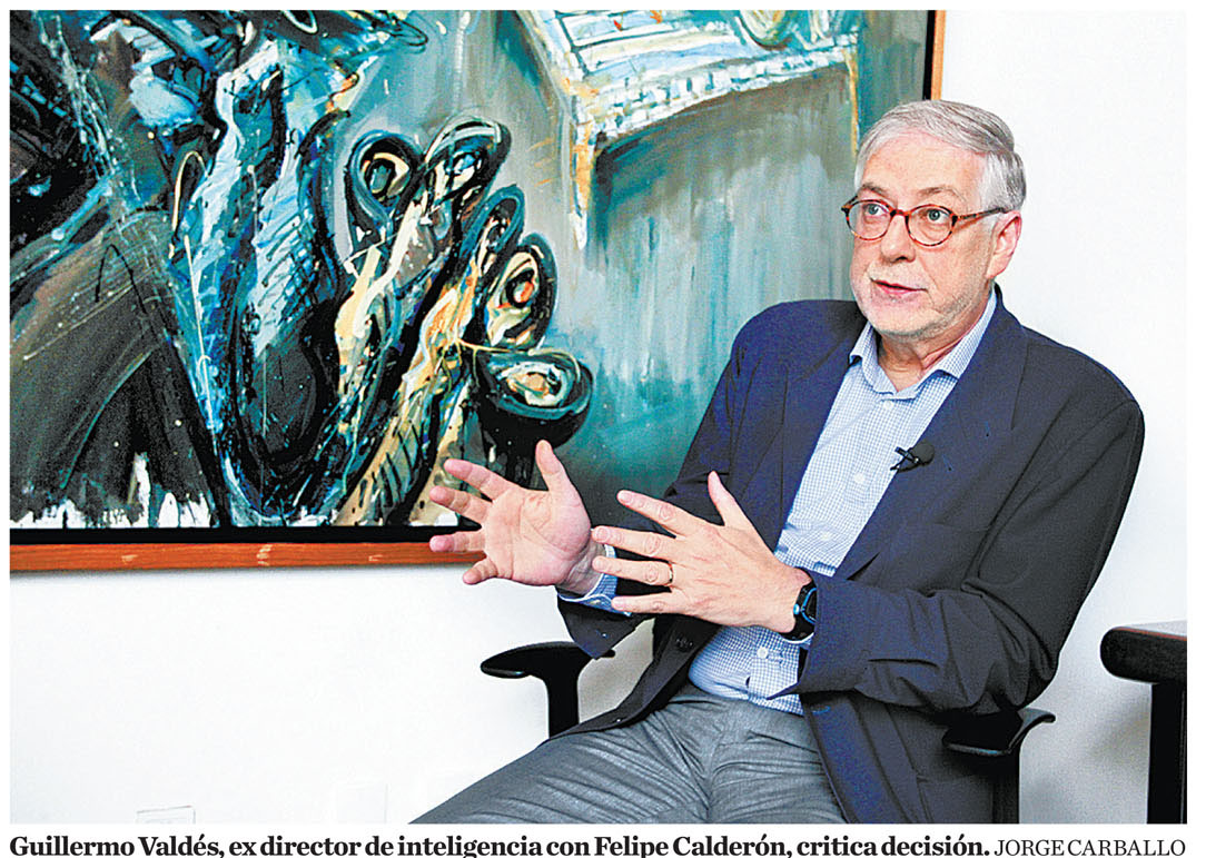 Guillermo Valdés, ex director de inteligencia con Felipe Calderón, critica decisión. (Jorge Carballo)