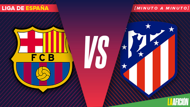 Barcelona vs Atlético de Madrid, La Liga: En vivo y en directo
