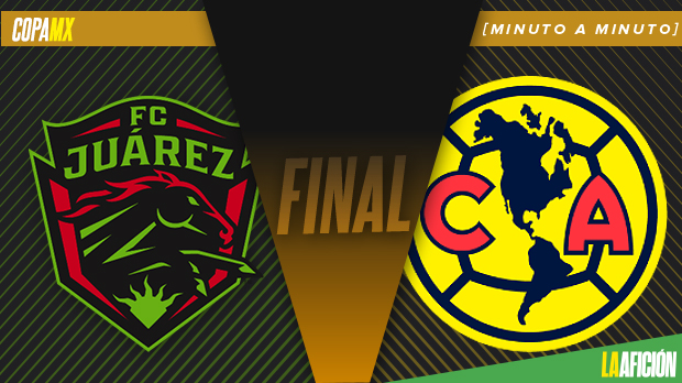 FC Juárez vs América en vivo, Final Copa MX