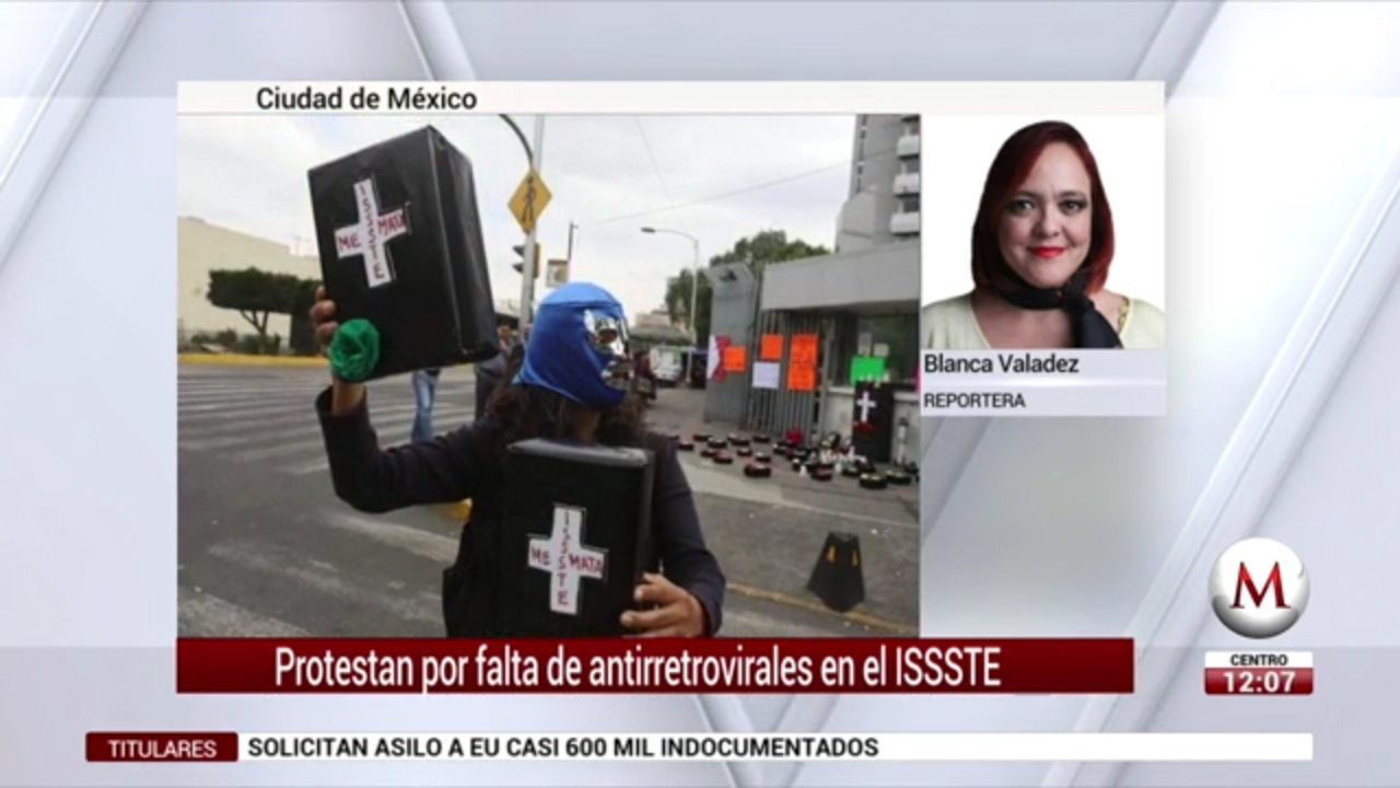 Protestan frente al ISSSTE por desabasto de medicamentos contra VIH ...