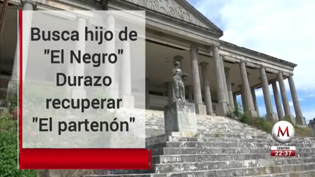 Hijo de 'El Negro' Durazo quiere recuperar 'El Partenón'; caso llega a ...