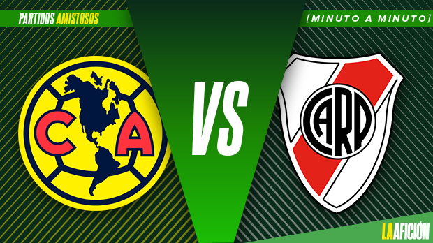 América vs. River Plate: Amistoso