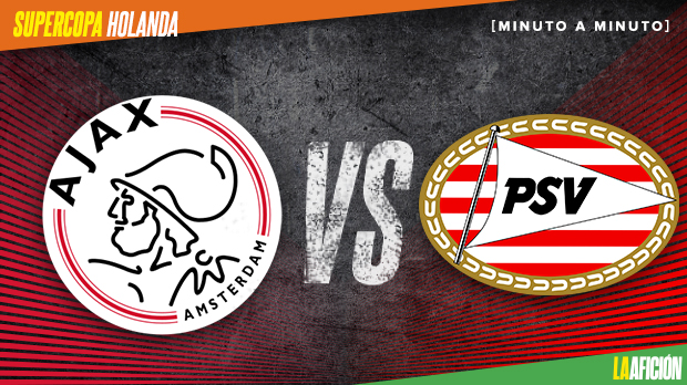 Ajax vs PSV en vivo y en directo: Supercopa de Holanda (La Afición)