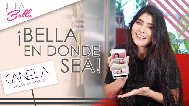 Bella + Bella: Canela, la aplicación de belleza a domicilio