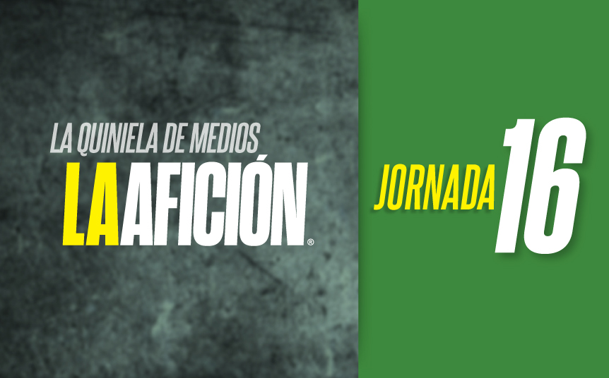 Quiniela La Afición de la jornada 16