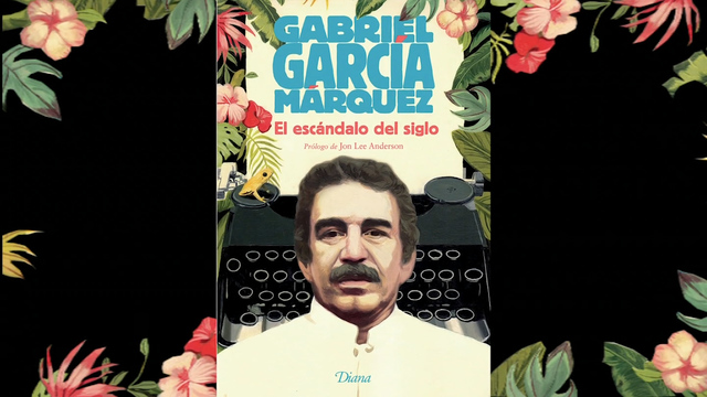 La Recomendación Literaria. "El escándalo del siglo", de Gabriel García Márquez
