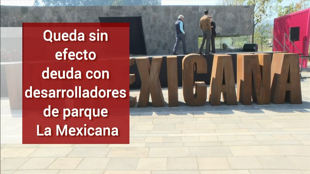 Cancelan pago para parque La Mexicana