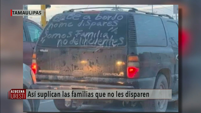 Con mensajes en sus camionetas familias de Río Bravo y Reynosa piden a criminales no disparen