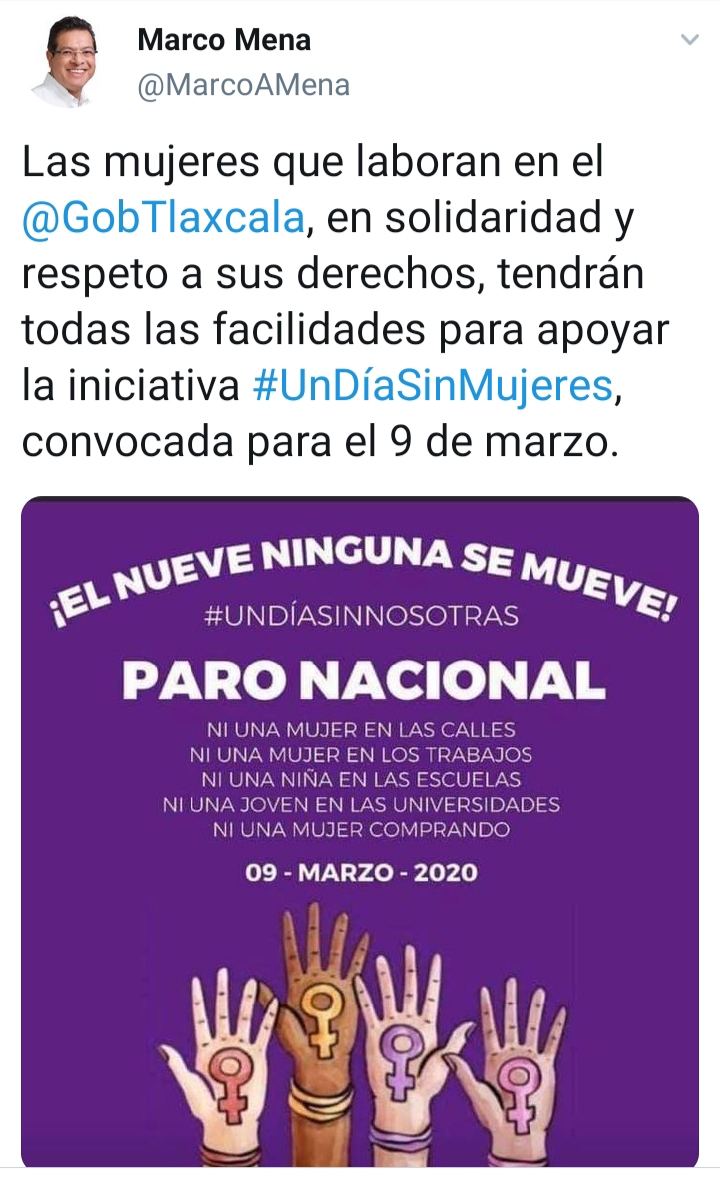 "Las mujeres que laboran en el @GobTlaxcala, tendrán todas las facilidades para apoyar la iniciativa #UnDíaSinMujeres. (Twitter: @MarcoAMena)