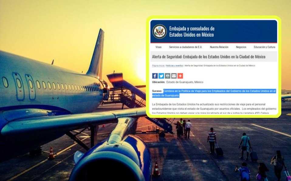 Embajada de Estados Unidos restringe viajes a Guanajuato a funcionarios.