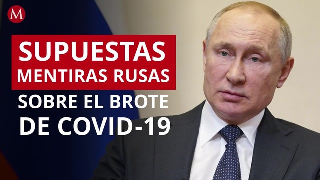 Las supuestas mentiras rusas sobre el brote que dan la vuelta al mundo