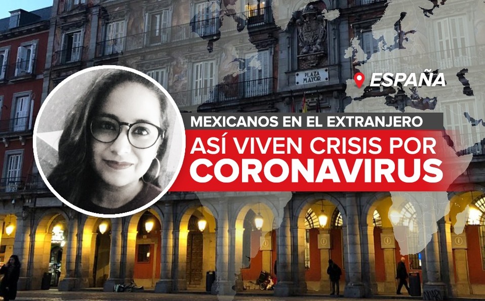 Así viven la crisis por coronavirus mexicana en Madrid, España.