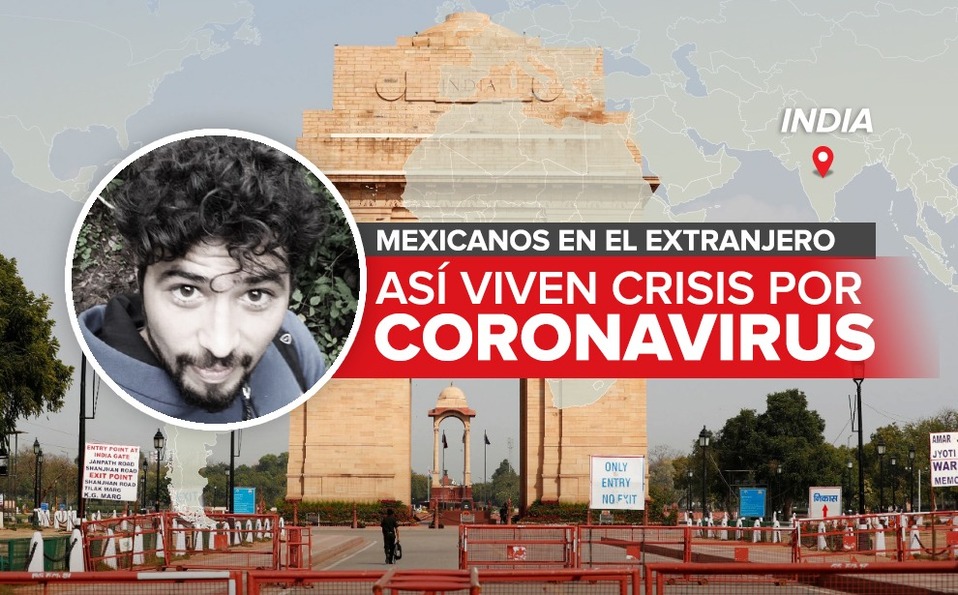 Mexicanos varados en la India piden ayuda ante clima de discrimación y xenofobia