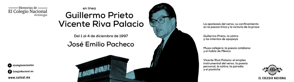 Se podrá escuchar a José Emilio Pacheco en el ciclo de conferencias Guillermo Prieto y Vicente Riva Palacio: los usos del verso en el siglo de la pros