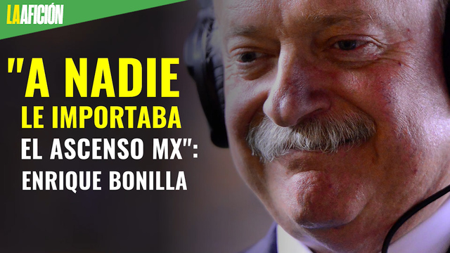 Enrique Bonilla: “A nadie le importaba el Ascenso MX”