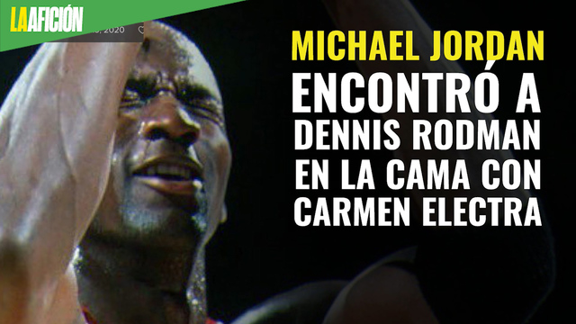 El día que Michael Jordan encontró a Dennis Rodman en la cama con Carmen Electra