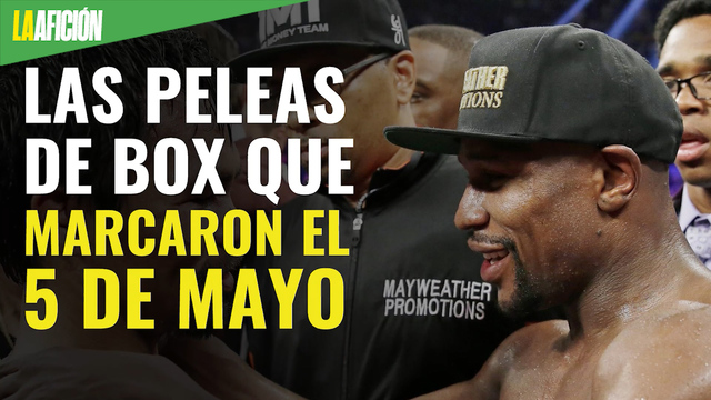Las peleas de box que marcaron el 5 de mayo