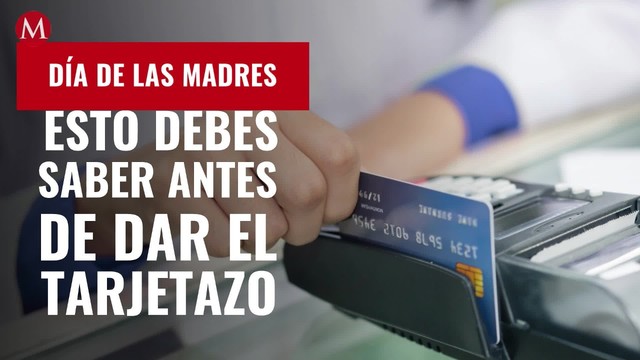¿Le regalarás algo a mamá? Esto debes saber antes de dar el tarjetazo