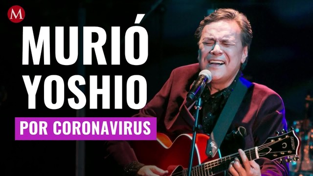 Murió el cantante Yoshio a causa del coronavirus